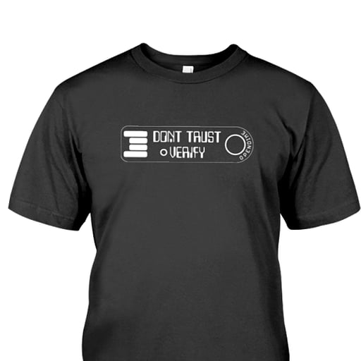 Don't Trust - Verify